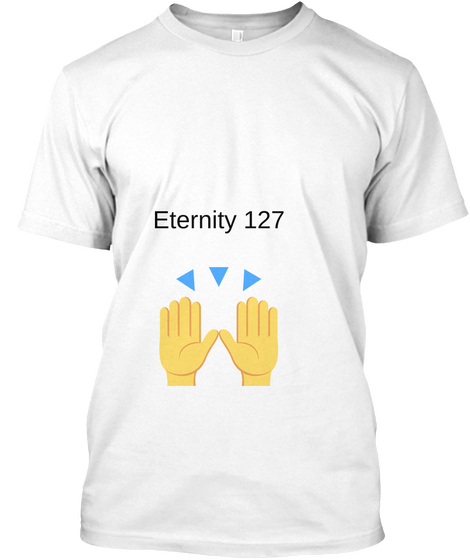 Eternity 127 White T-Shirt Front