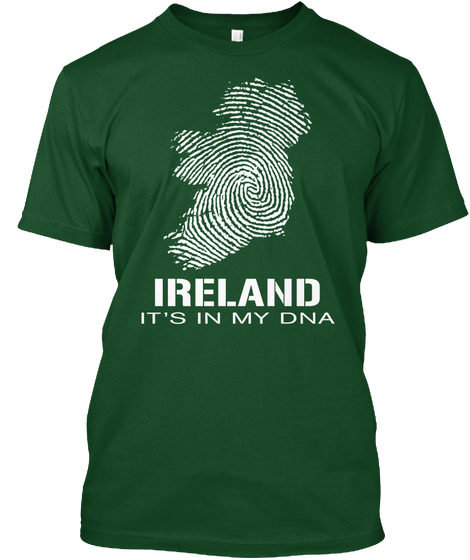 Ireland It S In My Dna Deep Forest Camiseta Front