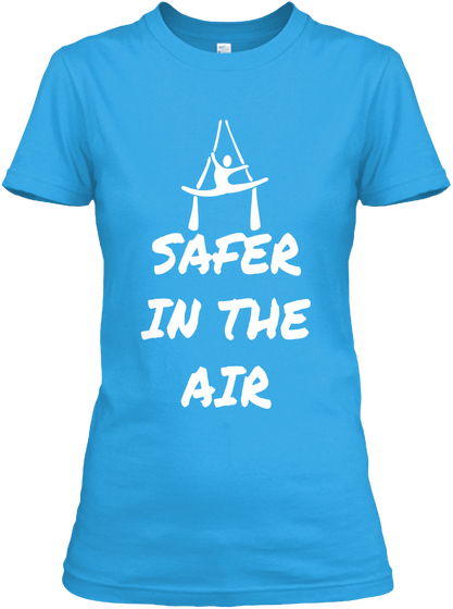 Safer
In The
Air Turquoise T-Shirt Front