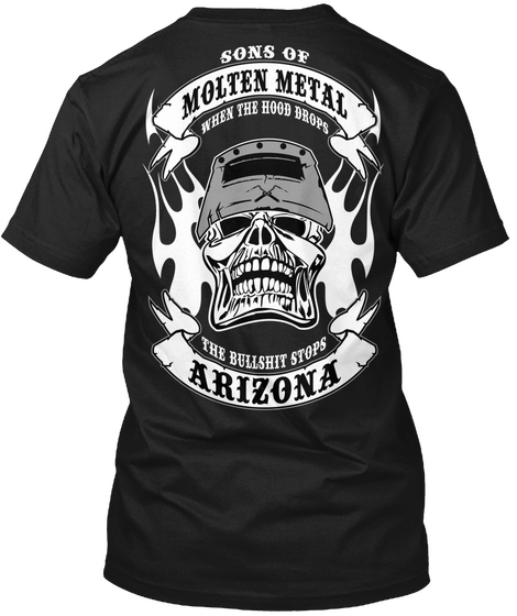 Sons Of Molten Metal When The Hood Drops The Bullshit Stops Arizona Black T-Shirt Back