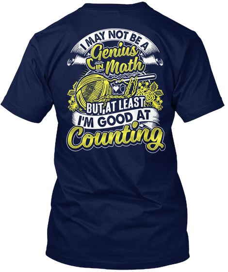 I May Not Be A Genius In Math But At Least I'm Good At Counting Navy áo T-Shirt Back