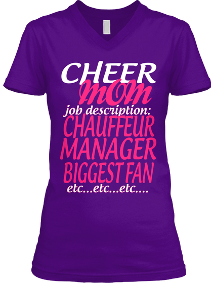 Cheer Mom Job Description: Chauffeur Manager Biggest Fan Etc... Etc... Etc... Team Purple  T-Shirt Front