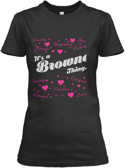 It's A Browne Thing... Black T-Shirt Front