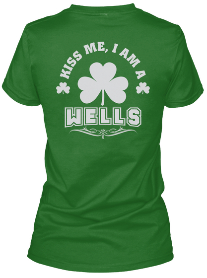 Kiss Me I Am Wells Thing T Shirts Irish Green Camiseta Back