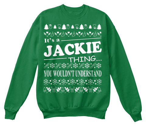 It's A Jackie Thing You Wouldn't Understand Kelly Green  Maglietta Front