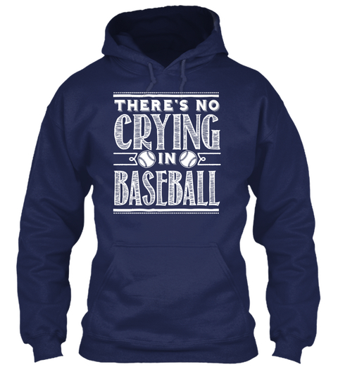 There's No Crying In Baseball Navy T-Shirt Front