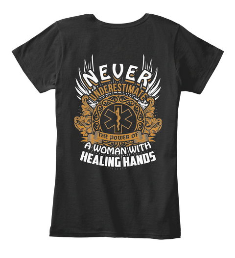 Never Underestimate The Power Of A Woman With Healing Hands Black Kaos Back