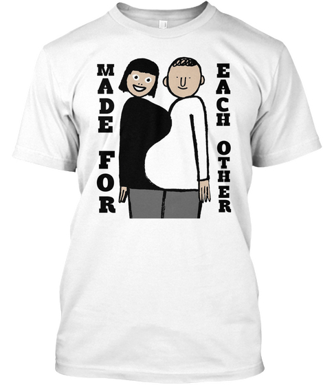 Made For Each Other White Camiseta Front