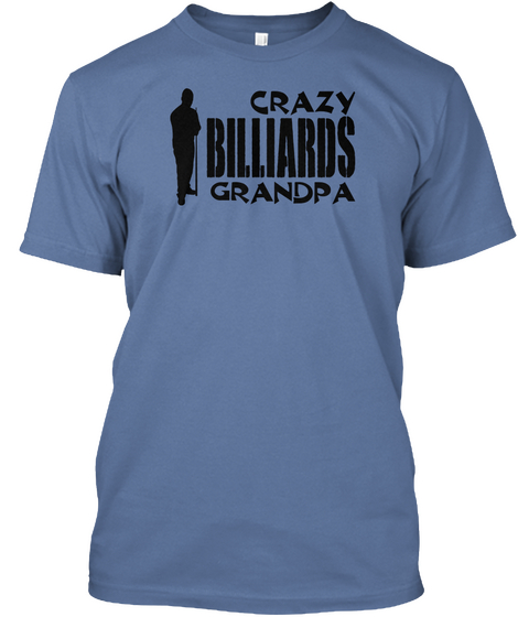 Crazy Billiards Grandpa Denim Blue T-Shirt Front