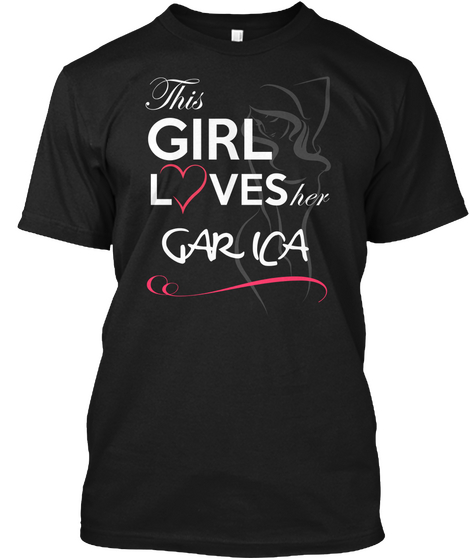 This Girl Loves Her Garica Black T-Shirt Front