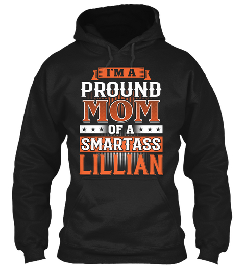 Proud Mom Of A Smartass Lillian. Customizable Name Black Camiseta Front