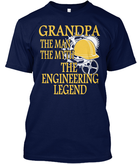 Grandpa The Man The Myth The Engineering Legend  Navy Camiseta Front