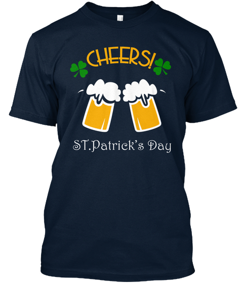 Cheers! St.Patrick's Day New Navy T-Shirt Front