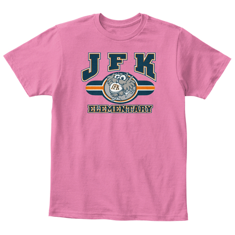 Jfk Elementary True Pink  T-Shirt Front