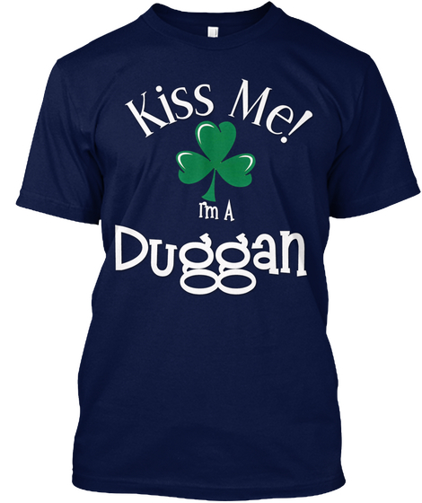 Kiss Me I'm A Duggan Navy Maglietta Front