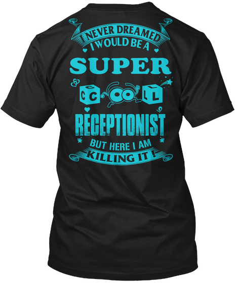 Super Cool Receptionist Black T-Shirt Back