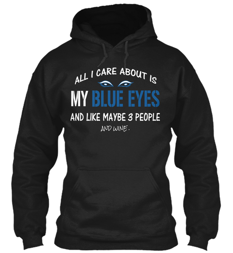 Blue Eyes My And Wine . Black áo T-Shirt Front