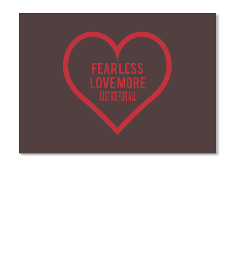 Fearless Love More Justice For All Dk Brown áo T-Shirt Front