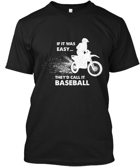 If It Was Easy They'd Call It Baseball Black T-Shirt Front