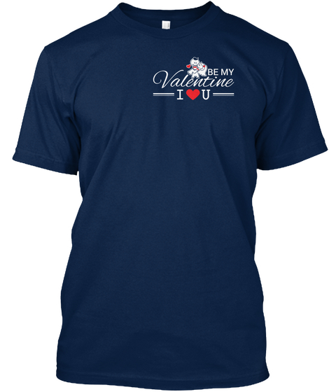 Be My Valentine I U Navy T-Shirt Front