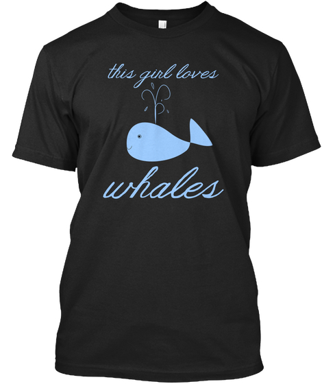 This Girl Loves Whales Black T-Shirt Front