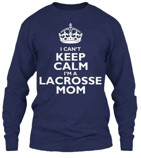 I Can't Keep Calm I'm A Lacrosse Mom Navy Camiseta Front