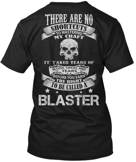 Blaster No Shortcuts Black T-Shirt Back