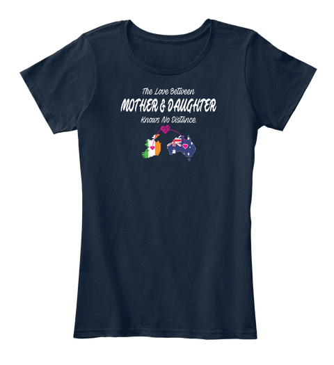 The Love Between Mother & Daughter Knows No Distance Navy Kaos Front