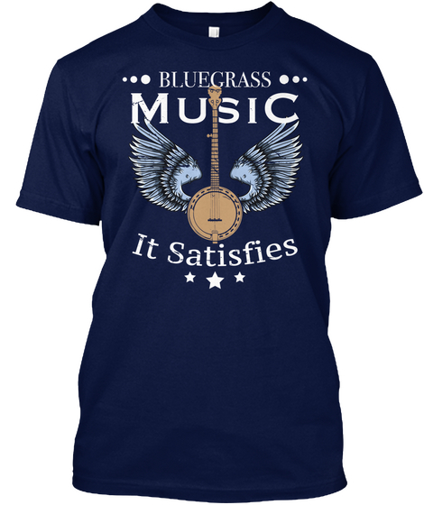 ••• Blue Grass ••• Music It Satisfies *** Navy áo T-Shirt Front