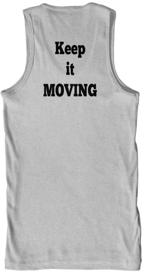 Keep It Moving Sport Grey T-Shirt Back