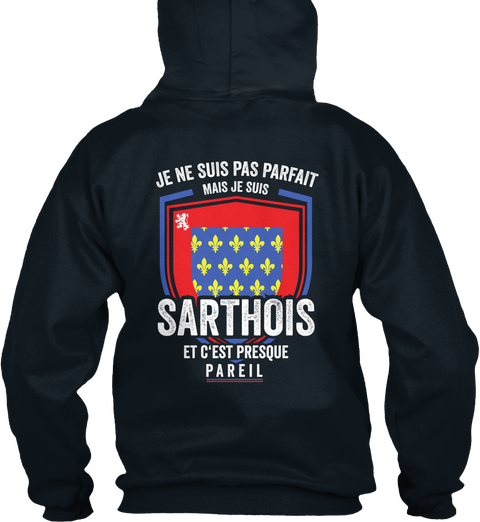 Je Ne Suis Pas Parfait Mais Je Suis Sarthois Et C'est Presque Pareil French Navy T-Shirt Back