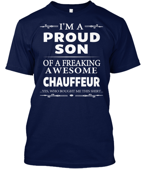 A Proud Son Awesome Chauffeur Navy T-Shirt Front