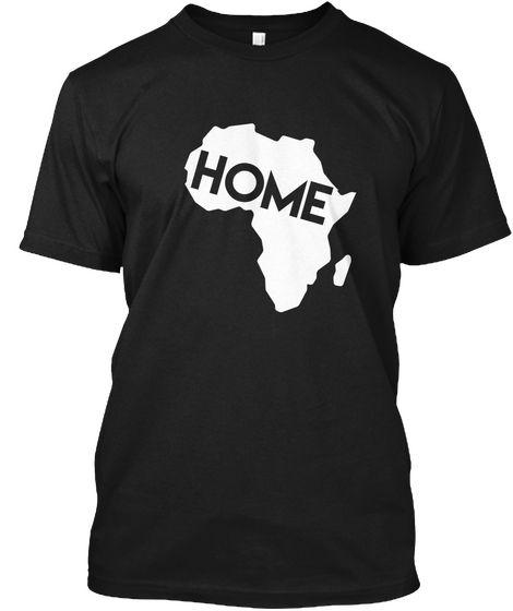 Africa Is Home Black T-Shirt Front