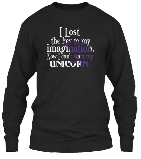  Lost Imagination Key Cant Start Unicorn Black T-Shirt Front