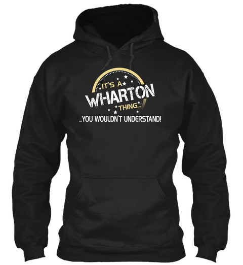 It's A Wharton Thing You Wouldn't Understand Black Kaos Front