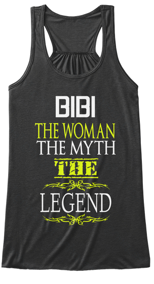 Bibi The Woman The Myth The Legend Dark Grey Heather Camiseta Front