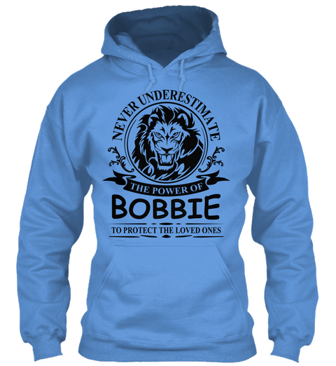 Never Underestimate The Power Of Bobbie To Protect The Loved Ones Carolina Blue áo T-Shirt Front