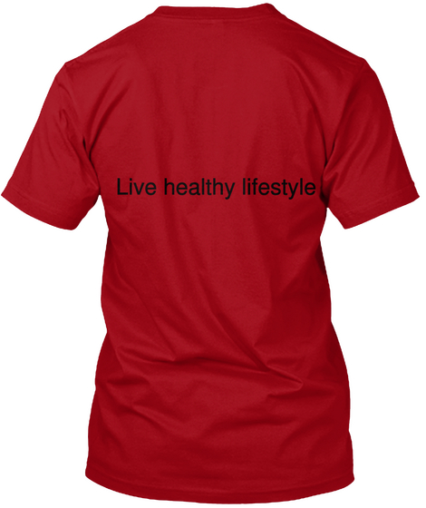 Live Healthy Lifestyle  Deep Red T-Shirt Back