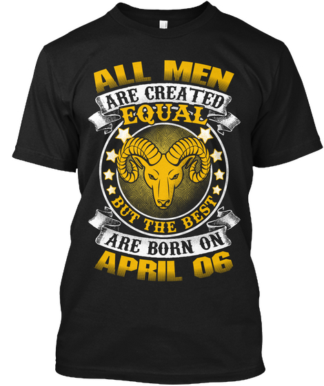Best Men Born On April 06   Aries Shirt Black Camiseta Front