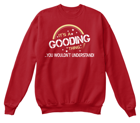 It's A Gooding Thing You Wouldn't Understand Deep Red  T-Shirt Front