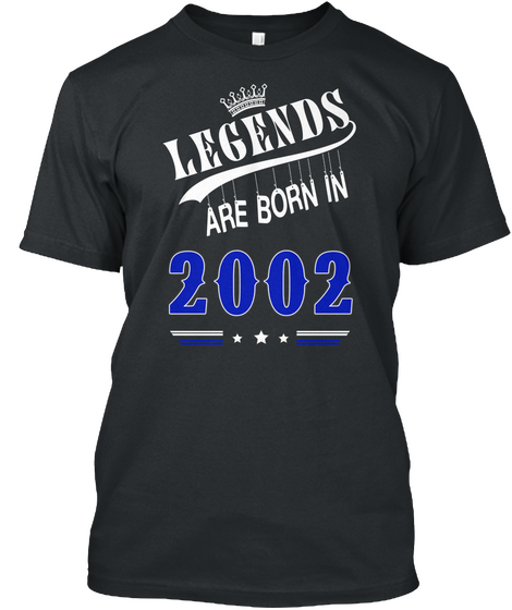 Legends Are Born In 2002 Black Maglietta Front