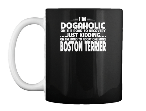 Dogaholic Boston Terrier Black T-Shirt Front