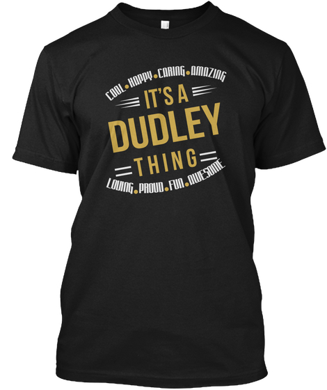 Dudley Thing Cool T Shirts Black T-Shirt Front