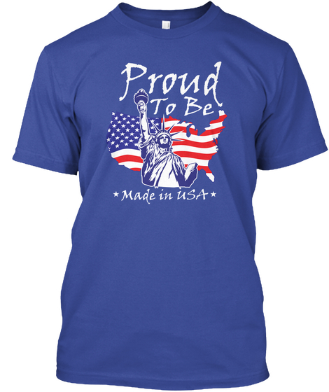 Proud To Be Made In Usa Deep Royal T-Shirt Front