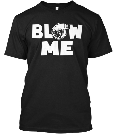 Blow Me Black áo T-Shirt Front
