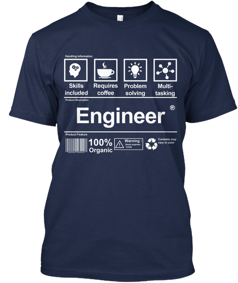 Skills Included Requires Coffee Problem Solving Multi  Tasking Engineer Product Features 100 %Organic Warning  Navy áo T-Shirt Front