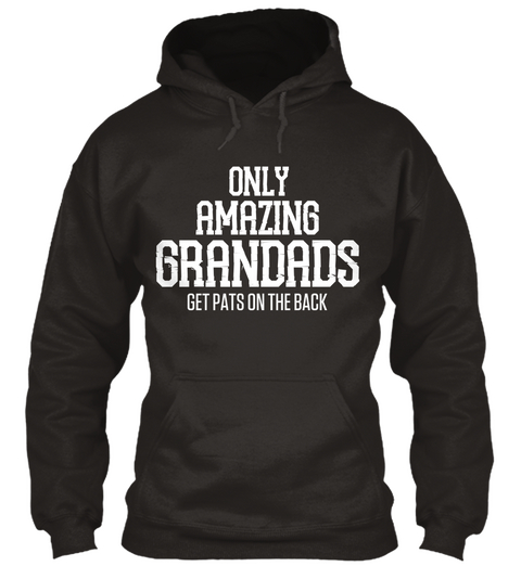 Only Amazing Grandads Get Pats On The Back Jet Black T-Shirt Front