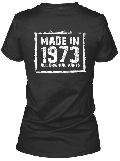 Made In 1973 All Original Parts – Funny Black Kaos Back