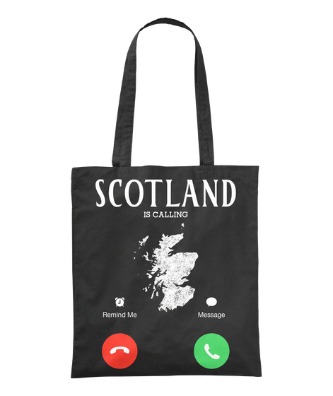 Scotland Is Calling Remind Me Message Black áo T-Shirt Front