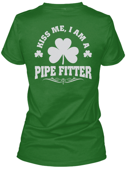 Kiss Me I Am A Pipe Fitter Irish Green T-Shirt Back